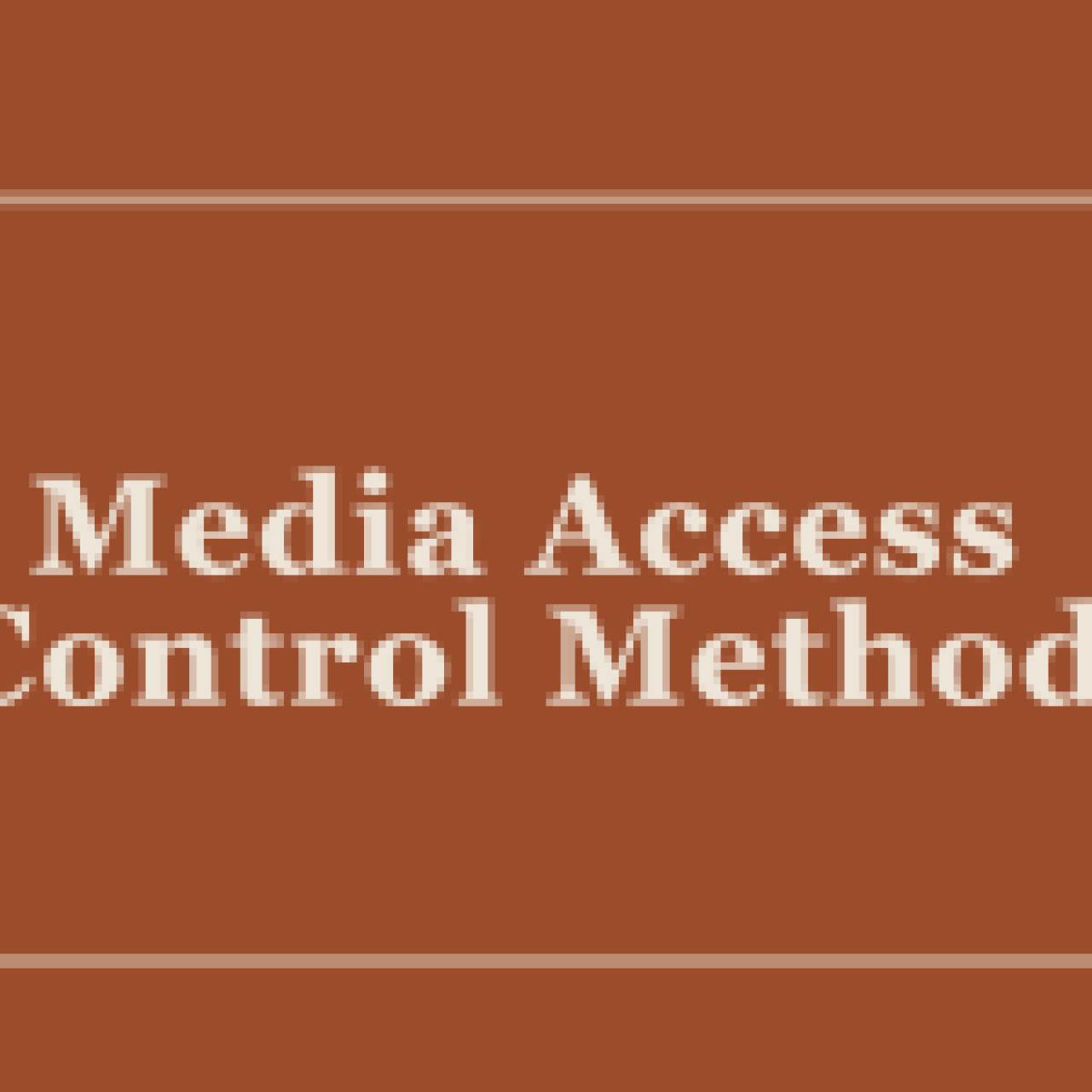 media access control methods