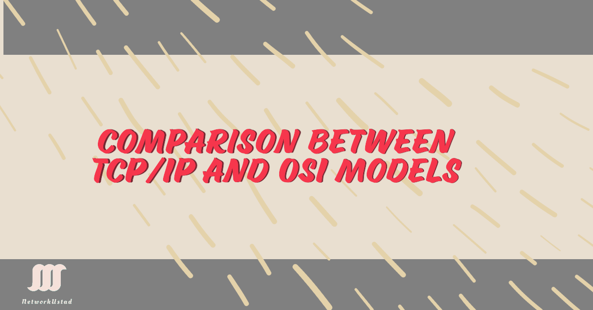 Comparison between TCP/IP and OSI Model