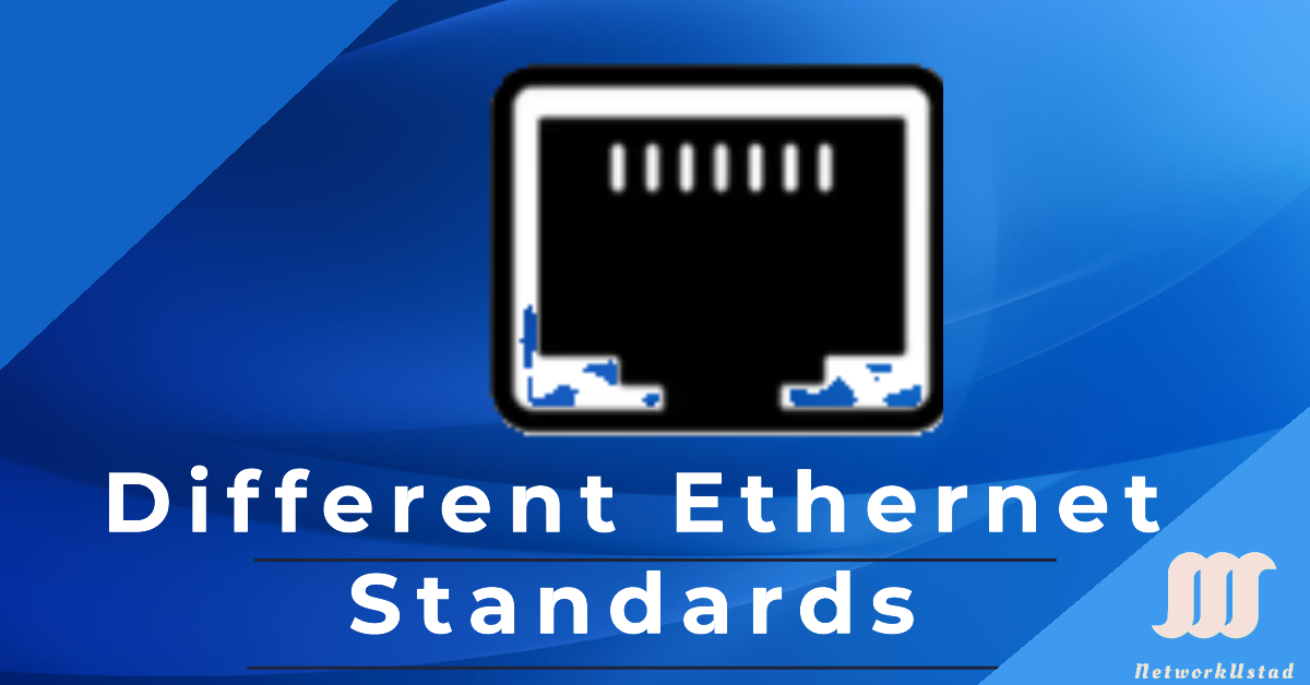Ethernet Standards: The Backbone of Modern Networking in 2025