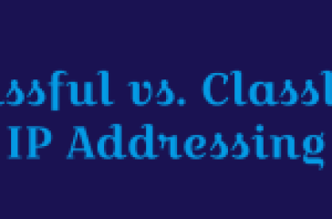 Classful vs. Classless IP Addressing