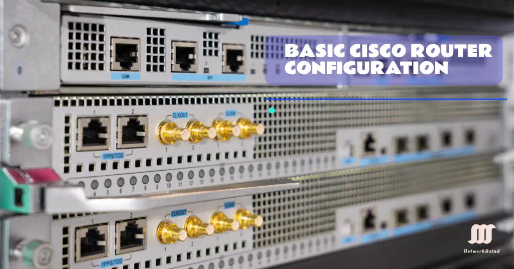 Mastering Basic Cisco Router Configuration: 2025 Guide