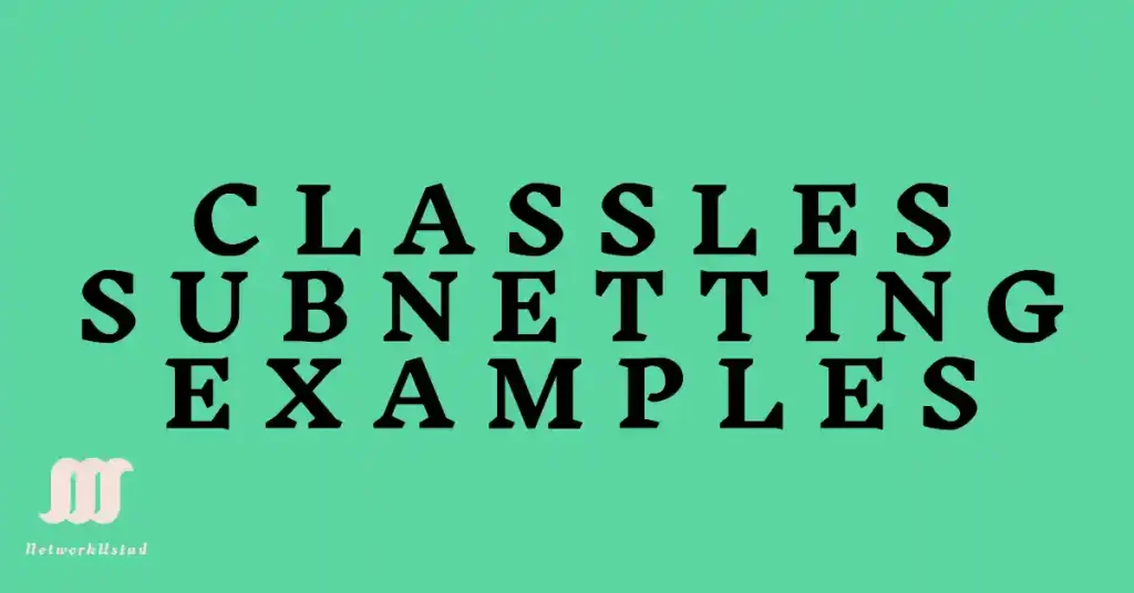 Classless Subnetting Examples – Exclusive Details 2025 Classless Subnetting Examples – Exclusive Details 2025