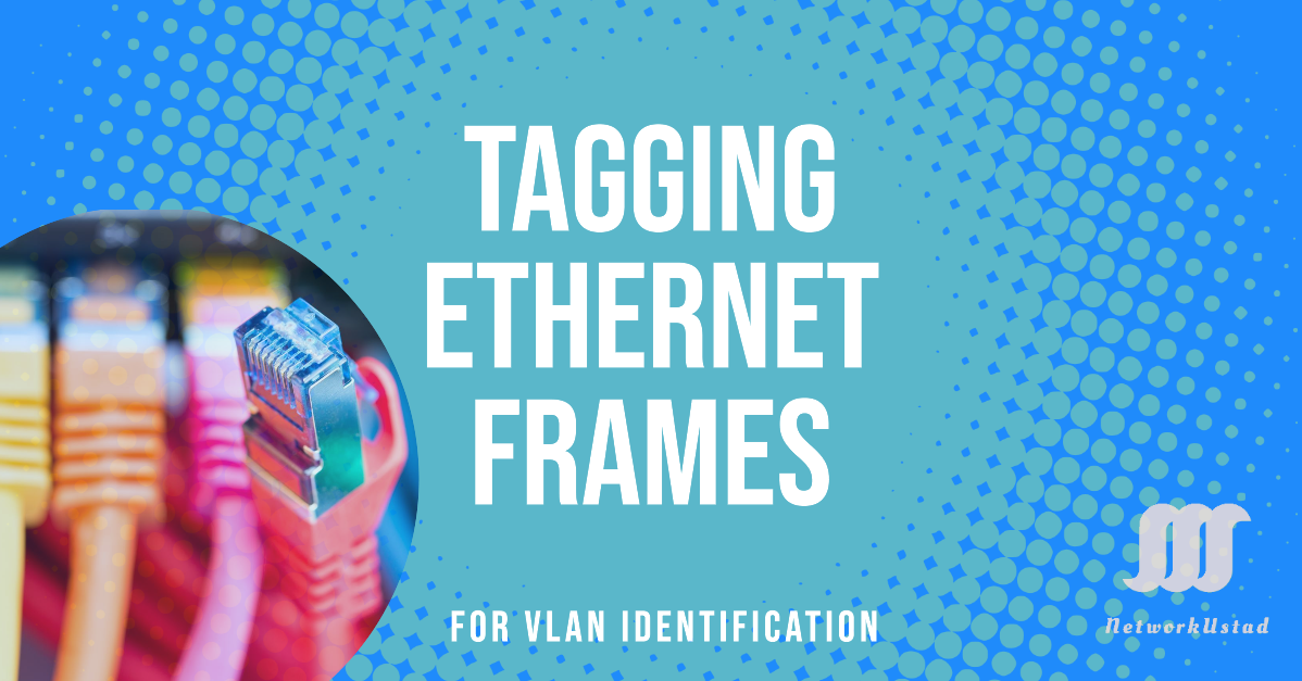 Close-up of Ethernet cables with text overlay about tagging Ethernet frames for VLAN identification.