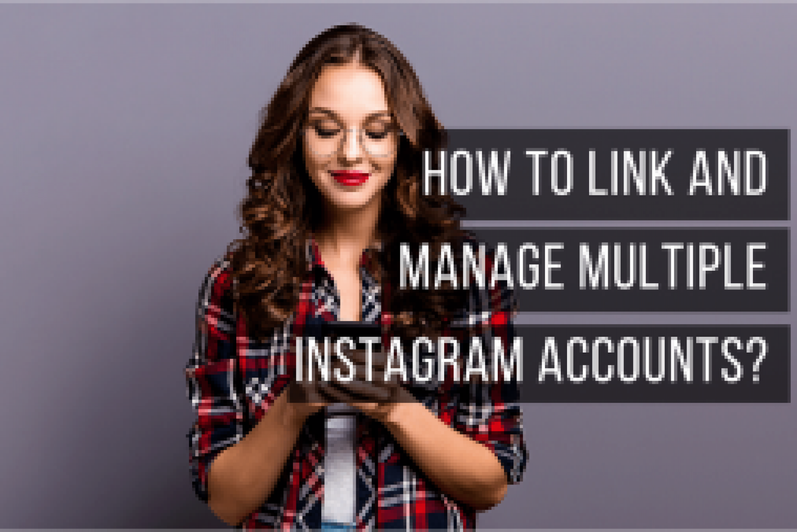 How-to-link-and-manage-multiple-instagram-account