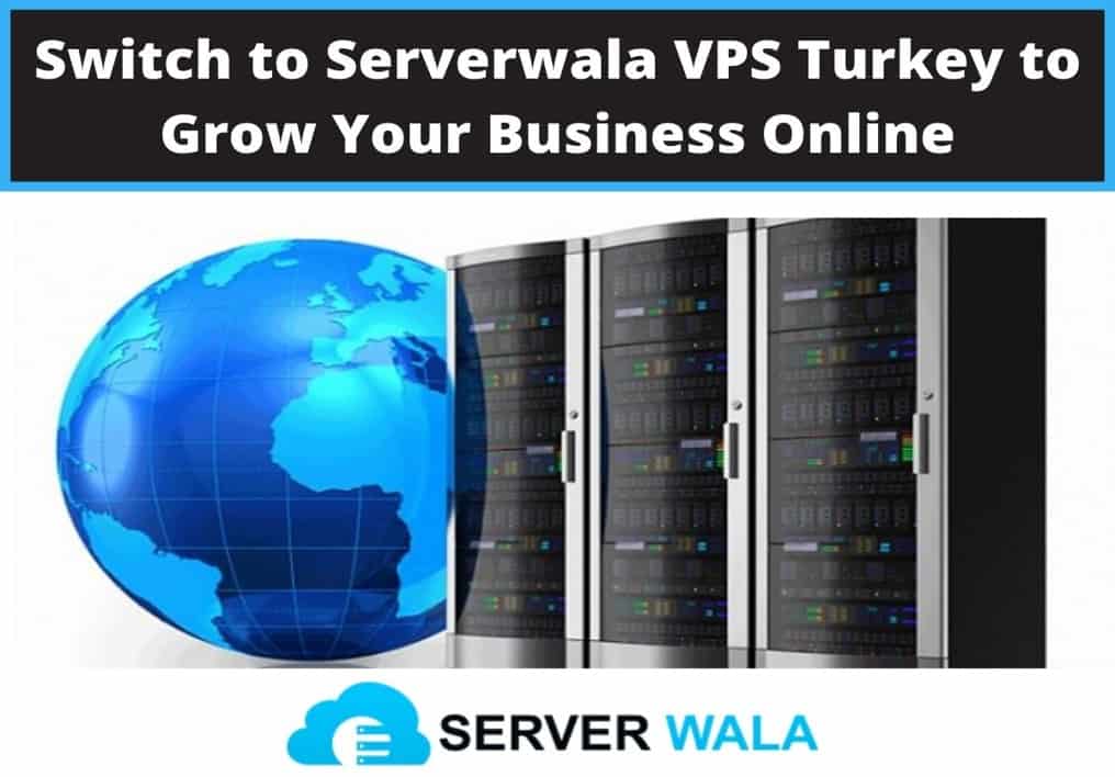 Serverwala VPS Hosting Review: Should You Switch to VPS Turkey to Grow Your Website?