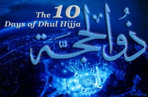 The benefits and virtues of Dhul Hijjah