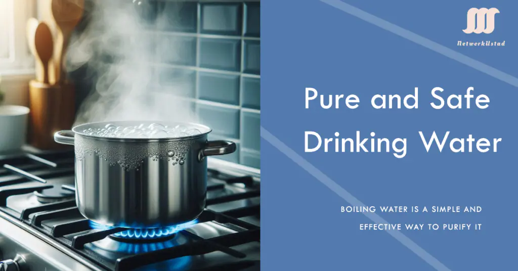 Is It Good to Boil Water for Drinking