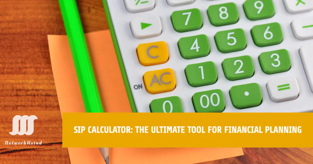 Why is it important to have a SIP Calculator?