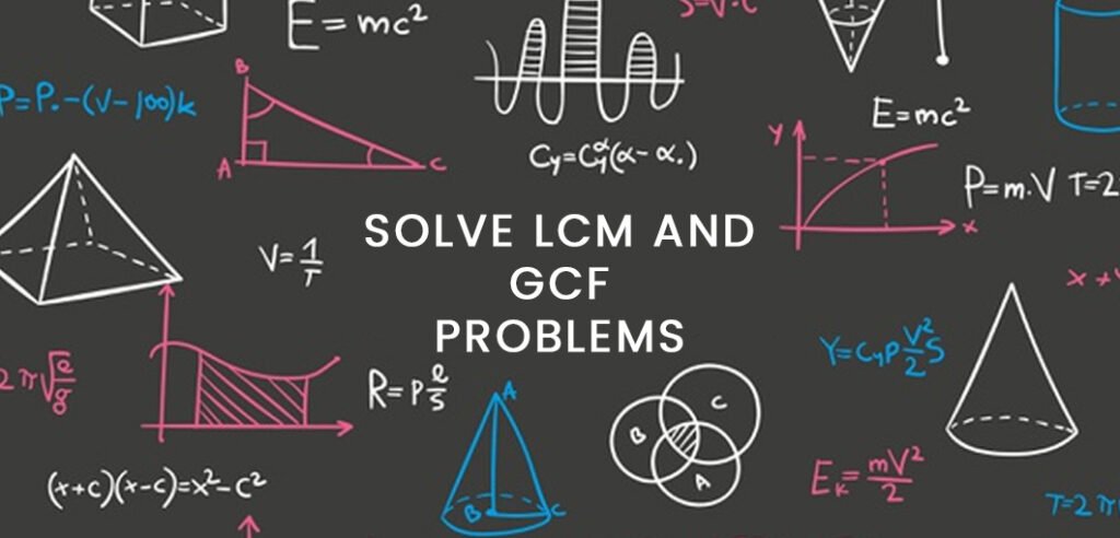 Easy methods to solve LCM and GCF problems with steps