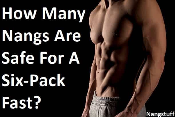 How Many Nangs Are Safe For A Six-Pack Fast? How Many Nangs Are Safe For A Six-Pack Fast?