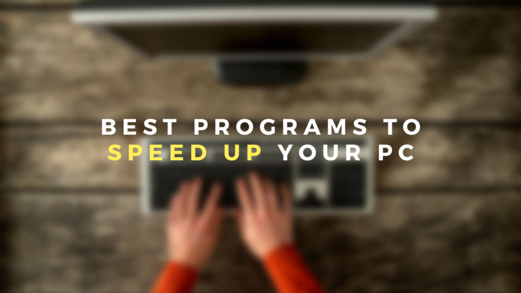 The best programs to speed up your PC: delete junk files and optimize Windows