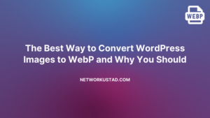 The Best Way to Convert WordPress Images
