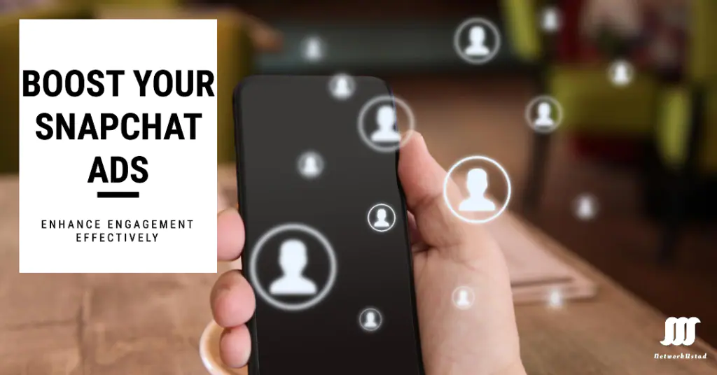 4 Snapchat Ad Practices To Increase Ad Engagement