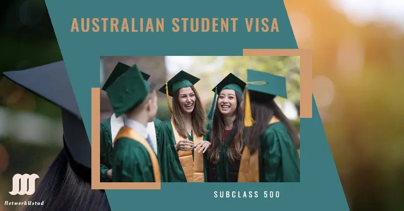 A promotional image for an Australian student visa, subclass 500. The image features a group of graduates wearing green caps and gowns with gold stoles. The text 'AUSTRALIAN STUDENT VISA' is prominently displayed at the top, and 'SUBCLASS 500' is written at the bottom. The logo for 'NetworkUstad' is visible in the lower left corner.