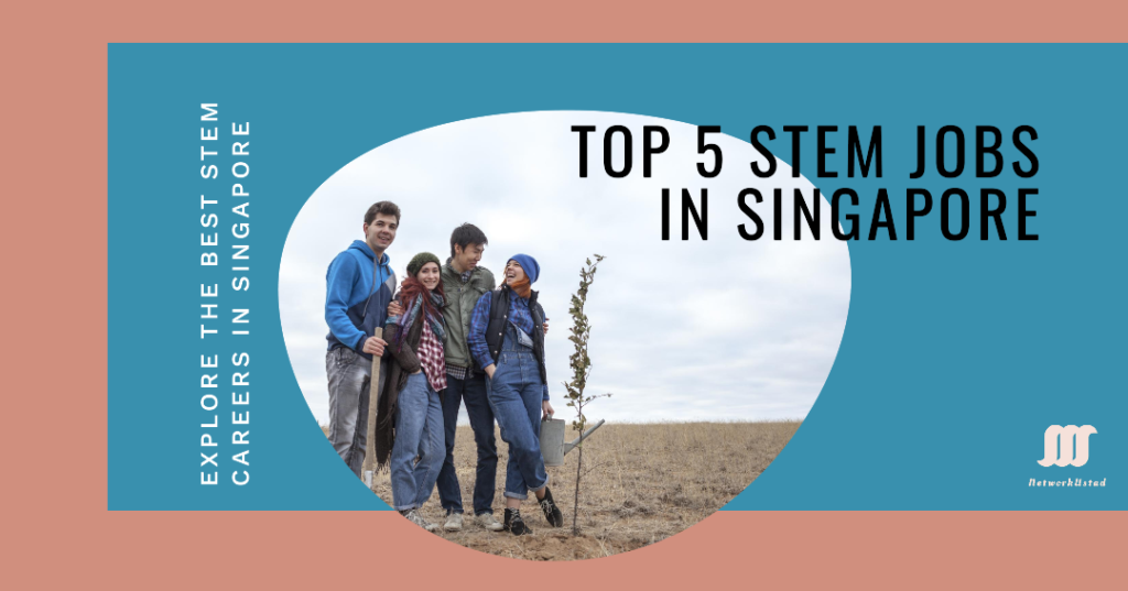 Top 5 Stem Jobs You Should Consider in Singapore