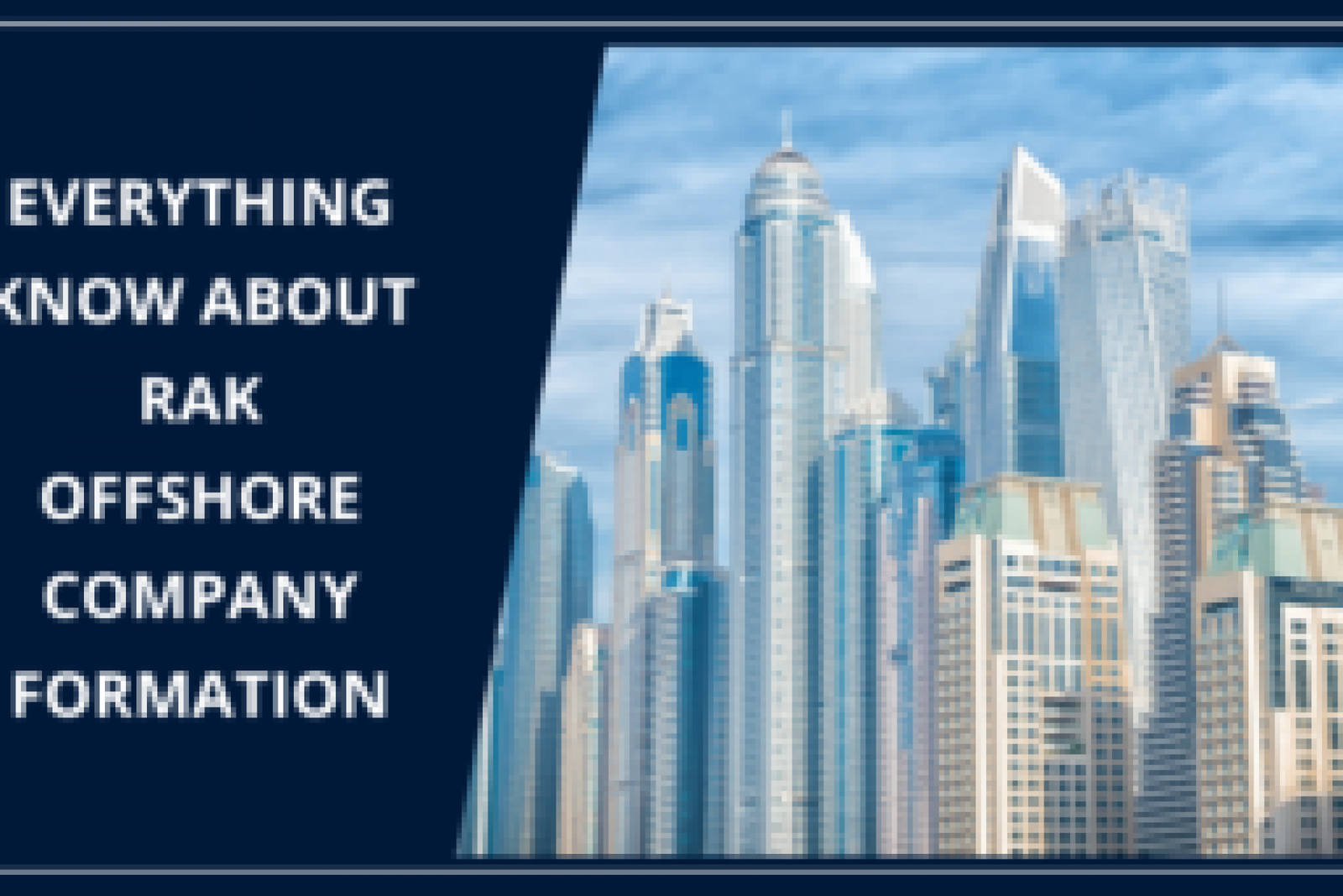 Everything-Know-about-RAK-Offshore-Company-Formation
