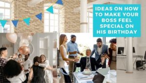 make your Boss feel special on his birthday