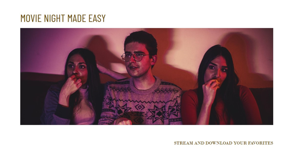 Three individuals sitting on a couch with their faces obscured by brown rectangles, with the text “MOVIES NIGHT MADE EASY” above and “STREAM AND DOWNLOAD YOUR FAVORITES” below.