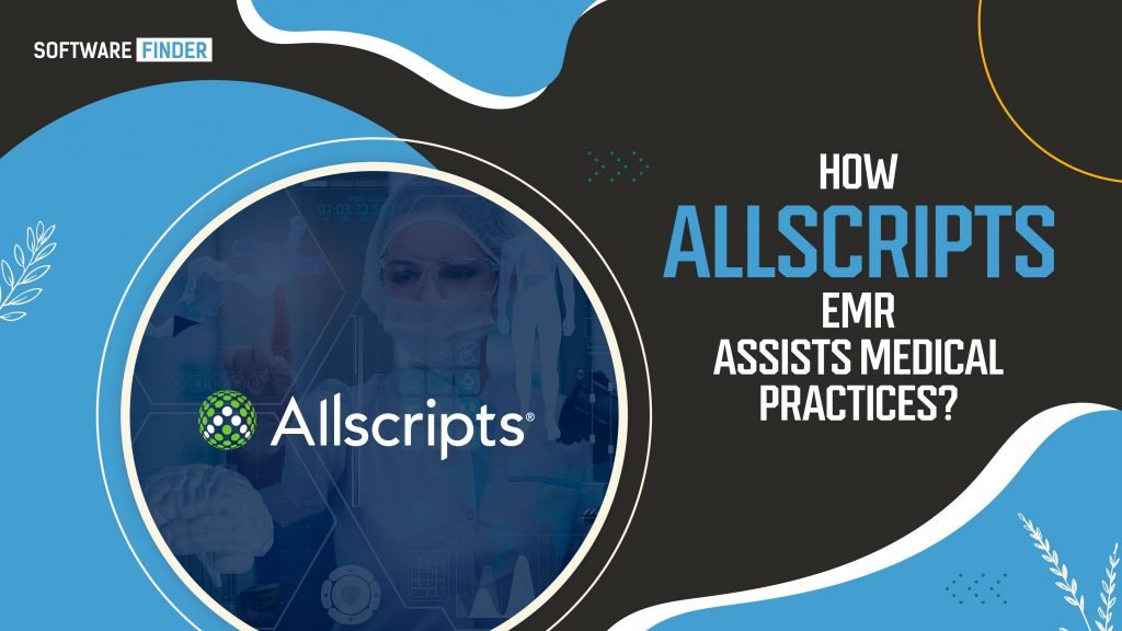 How Allscripts EMR Assists Medical Practices?