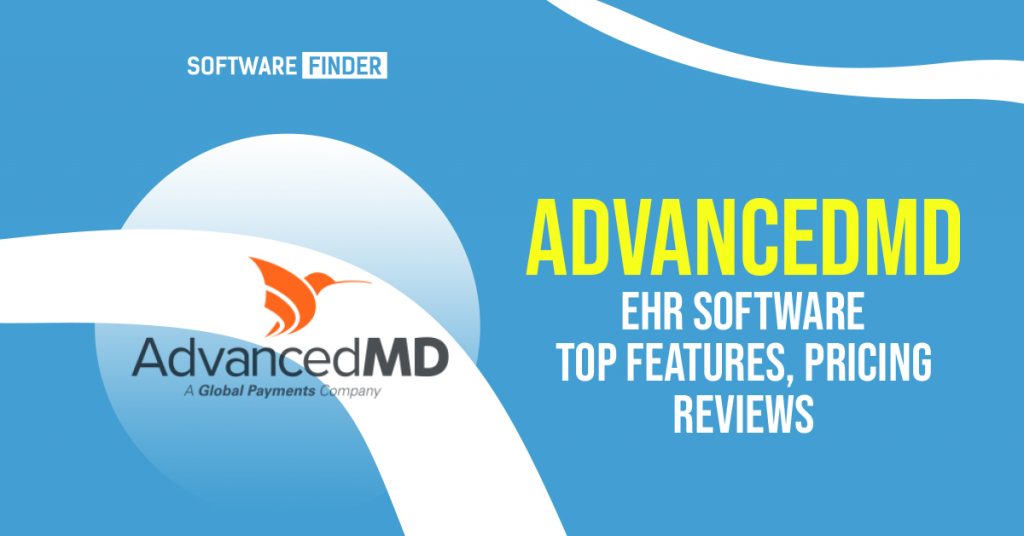 AdvancedMD EHR Software – Top Features, Pricing, Reviews