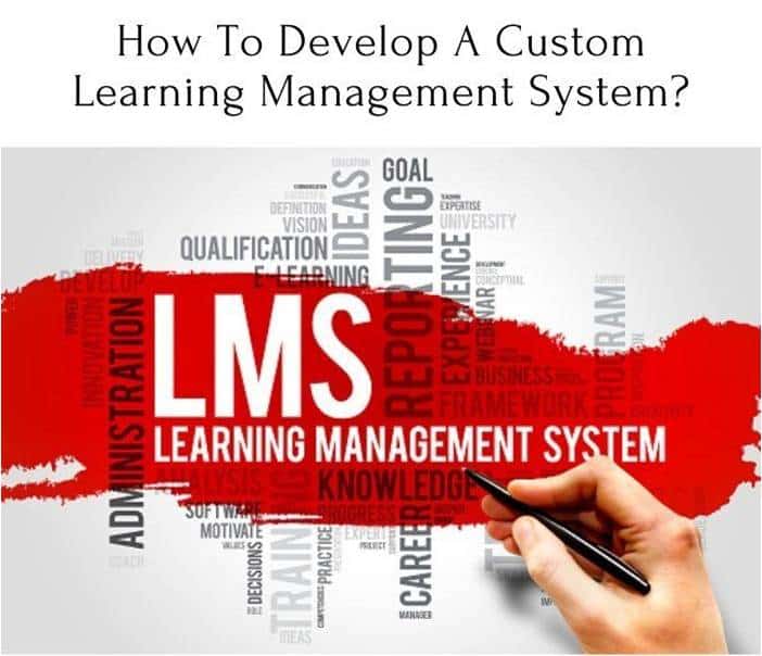 How To Develop A Custom Learning Management System?