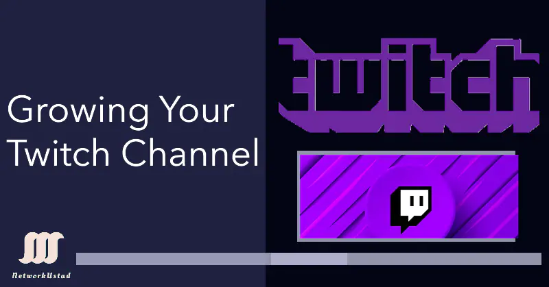 Proven Ways of Growing Your Twitch Channel in 2025