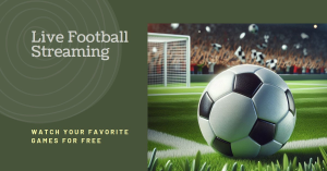 An advertisement for live football streaming featuring a soccer ball in the foreground and a goalpost in the background with an excited crowd. Text overlay reads “Live Football Streaming - Watch your favorite games for free.”