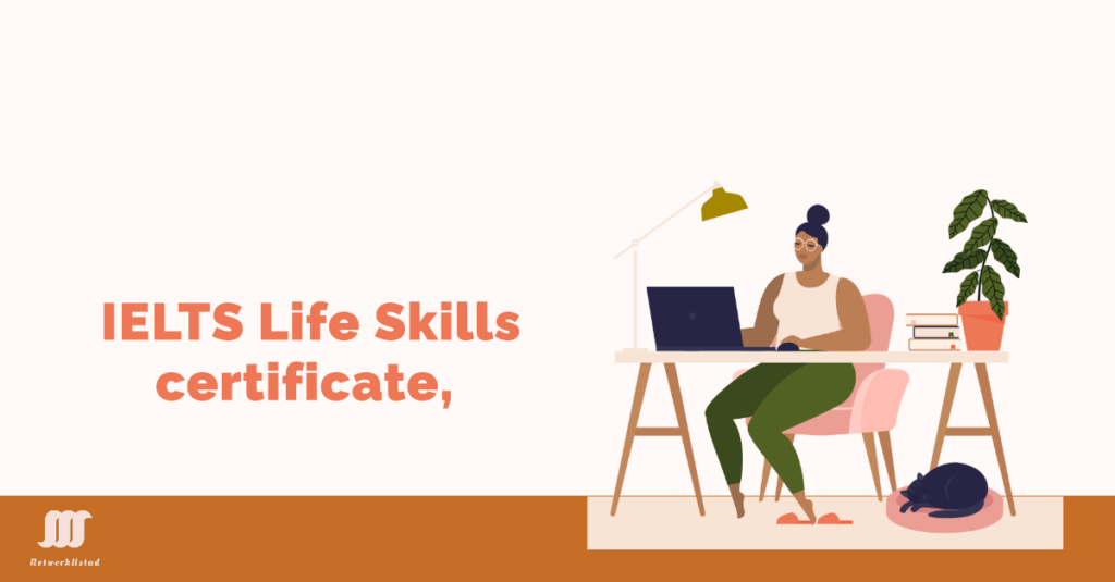 How to get the IELTS Life Skills certificate, without sitting at the desk.