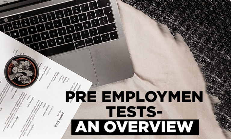 Pre Employment Tests- An Overview.