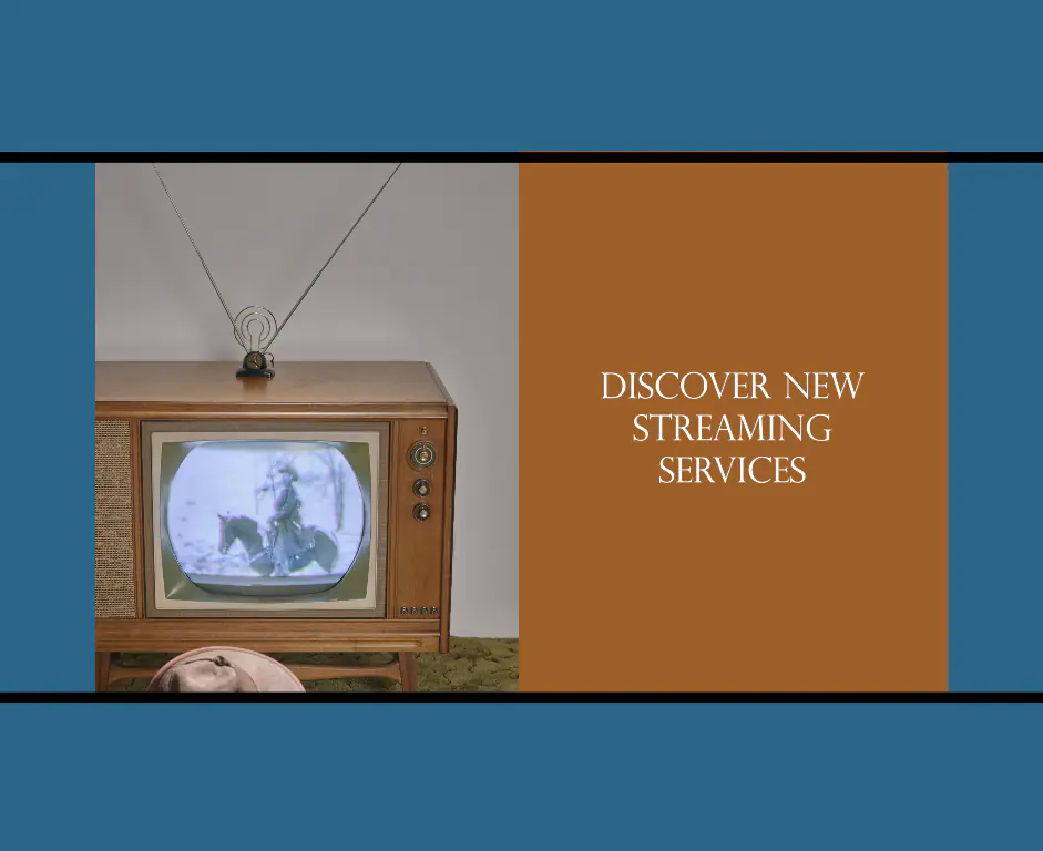 An old-fashioned television set displaying an image with a blue tint, placed on a wooden surface next to a decorative item, with text on an orange background to the right stating “DISCOVER NEW STREAMING SERVICES
