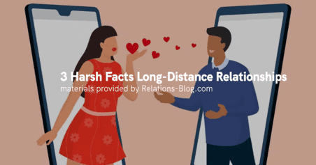 3 Harsh Facts About Long-Distance Relationships.