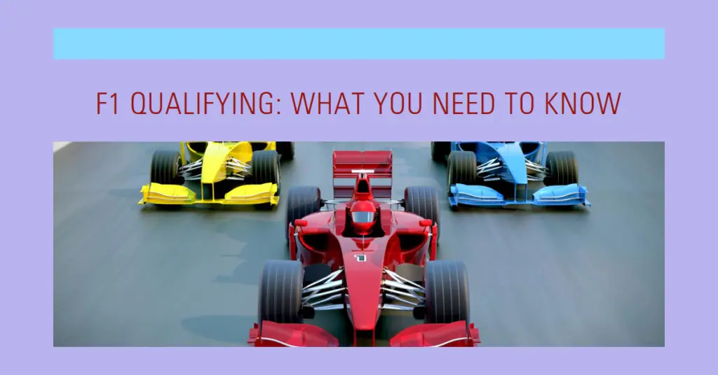 What You Should Know About F1 Qualifying