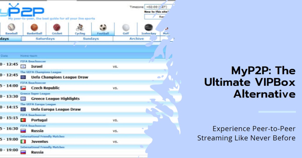 A promotional image for MyP2P A Peer to Peer VIPBox Alternative featuring a list of sports events and a tagline