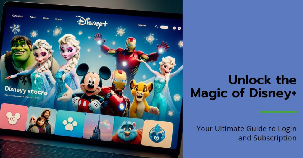 Disney+ Login and Subscription Guide