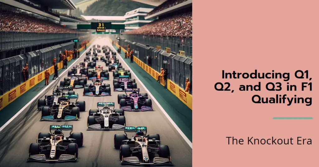 A fleet of Formula 1 racing cars on a track, with grandstands and hills in the background, under the title “Introducing Q1, Q2, and Q3 in F1 Qualifying - The Knockout Era.”