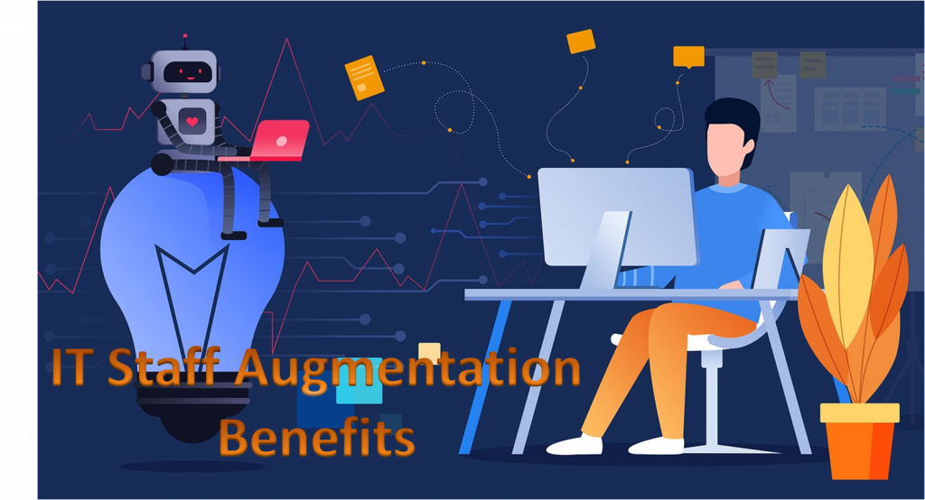 Ways IT Staff Augmentation Benefits Your Business