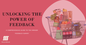 Shopping cart filled with groceries against a pink background with text ‘Unlocking the Power of Feedback - A Comprehensive Guide to The Kroger Feedback Survey’.