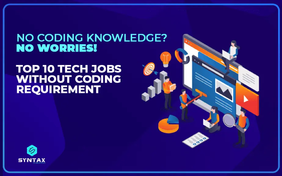TOP 10 TECH JOBS WITHOUT CODING REQUIREMENT