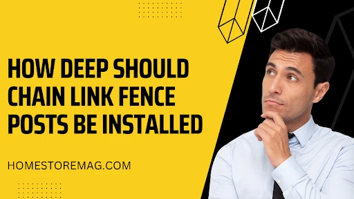 How Deep Should Chain Link Fence Posts Be Installed for Maximum Durability