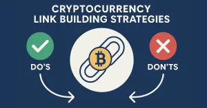 Illustration of cryptocurrency link building strategies with do's and don'ts icons