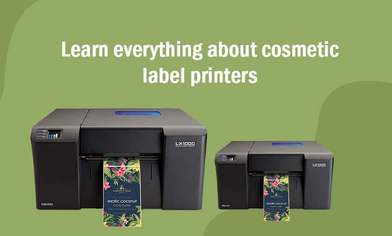 Learn everything about cosmetic label printers.