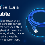 The Importance of a Reliable LAN Cable for Seamless Network Connectivity