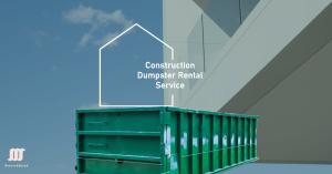 A green Construction Dumpster in the foreground with a modern building in the background, symbolizing the start of a home renovation project.