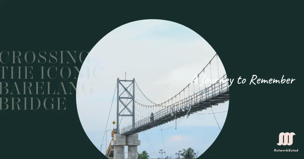A scenic view of a suspension bridge against a cloudy sky, framed within a circular border. The text “CROSSING THE ICONIC BARELANG BRIDGE - Journey to Remember” overlays the image, with a logo at the bottom right corner.
