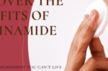 An image featuring a close-up of a person’s face with clear skin on the right side, and text on the left side against a pink background that reads “DISCOVER THE BENEFITS OF NIACINAMIDE - THE SKINCARE INGREDIENT YOU CAN’T LIVE WITHOUT.