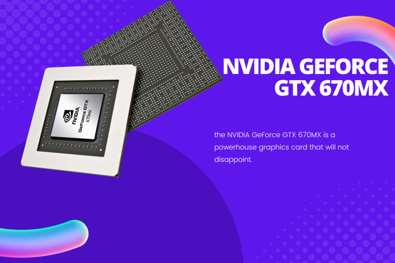 Unleash Stunning Graphics Performance with NVIDIA GeForce GTX 670MX