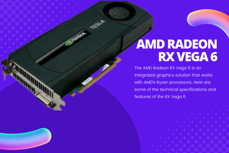 AMD Radeon RX Vega 6: High-Performance Graphics Solution