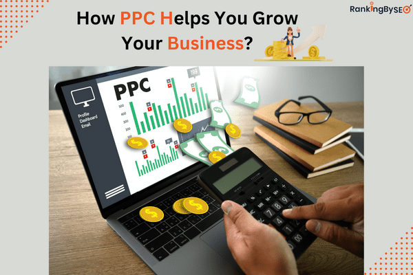 How PPC Helps You Grow Your Business?