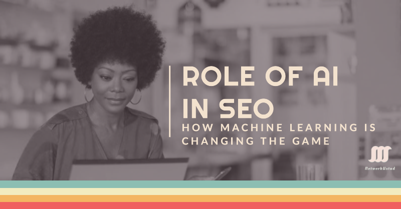 The Role of AI in SEO: How Machine Learning is Changing the Game The Role of AI in SEO: How Machine Learning is Changing the Game