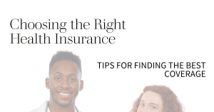 A promotional banner featuring the title “Choosing the Right Health Insurance” with a subtitle “TIPS FOR FINDING THE BEST COVERAGE.” The image includes two individuals with obscured faces, suggesting a focus on the subject of health insurance rather than personal identity.